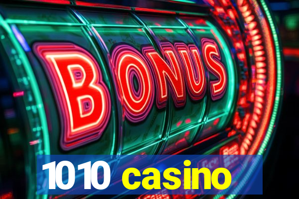 1010 casino